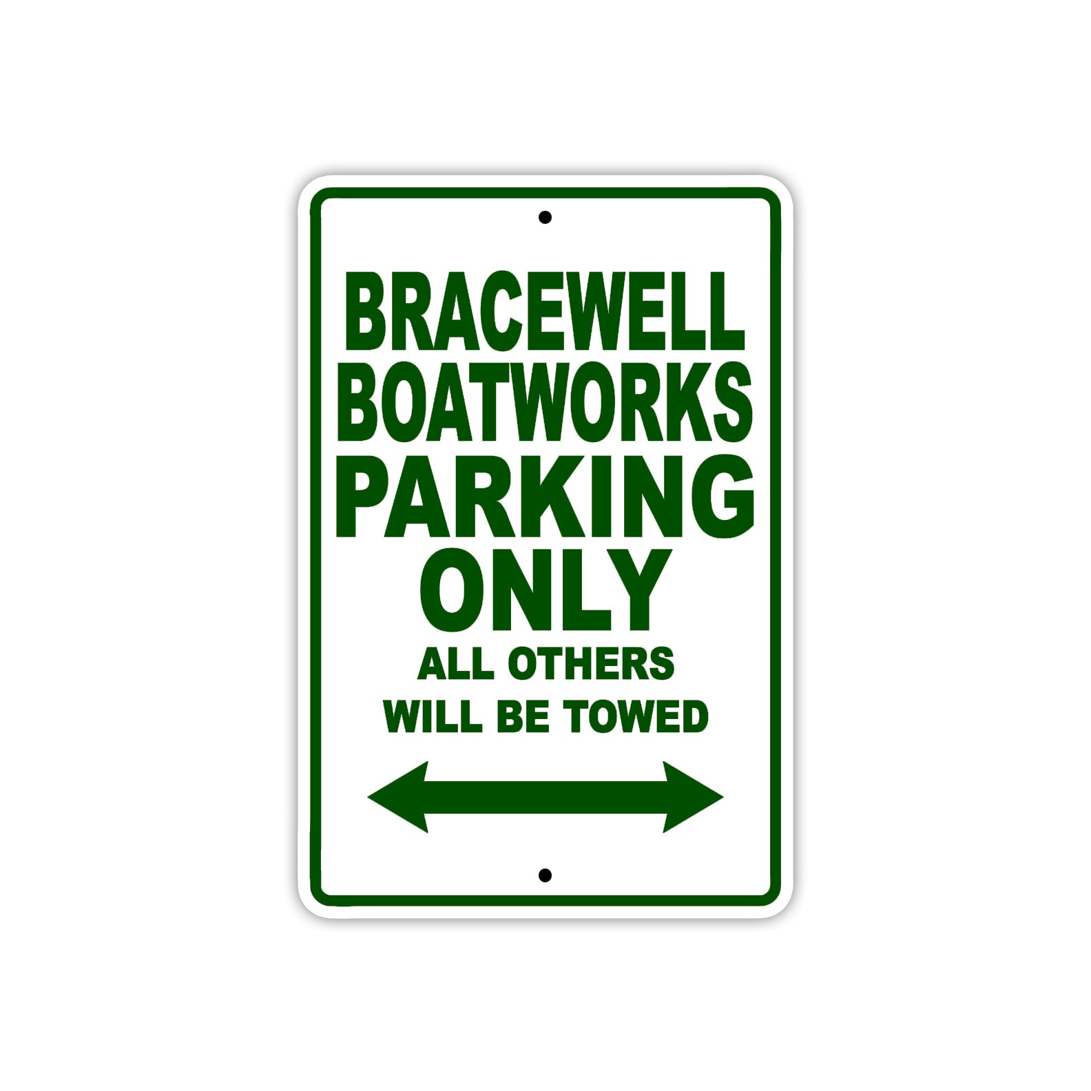 Bracewell Boatworks Parking Only All Others Will Be Towed Sea Ocean Beach Lake Boat Aluminum Metal Sign Plate