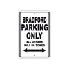 Bradford Parking Only All Others Will Be Towed Sea Ocean Beach Lake Boat Aluminum Metal Sign Plate