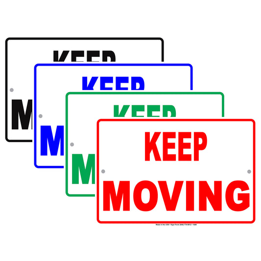 Just Keep Moving Forward Regulatory No Stopping Restricted Move Caution Warning Notice Aluminum
