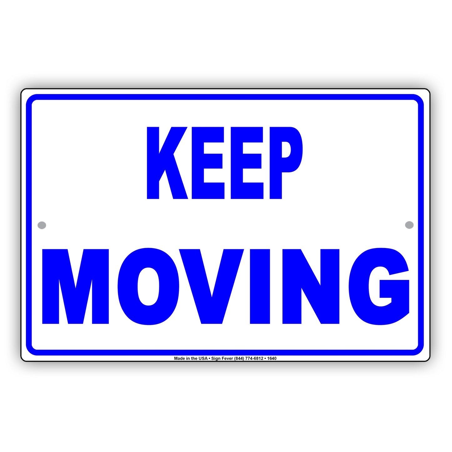 Just Keep Moving Forward Regulatory No Stopping Restricted Move Caution Warning Notice Aluminum