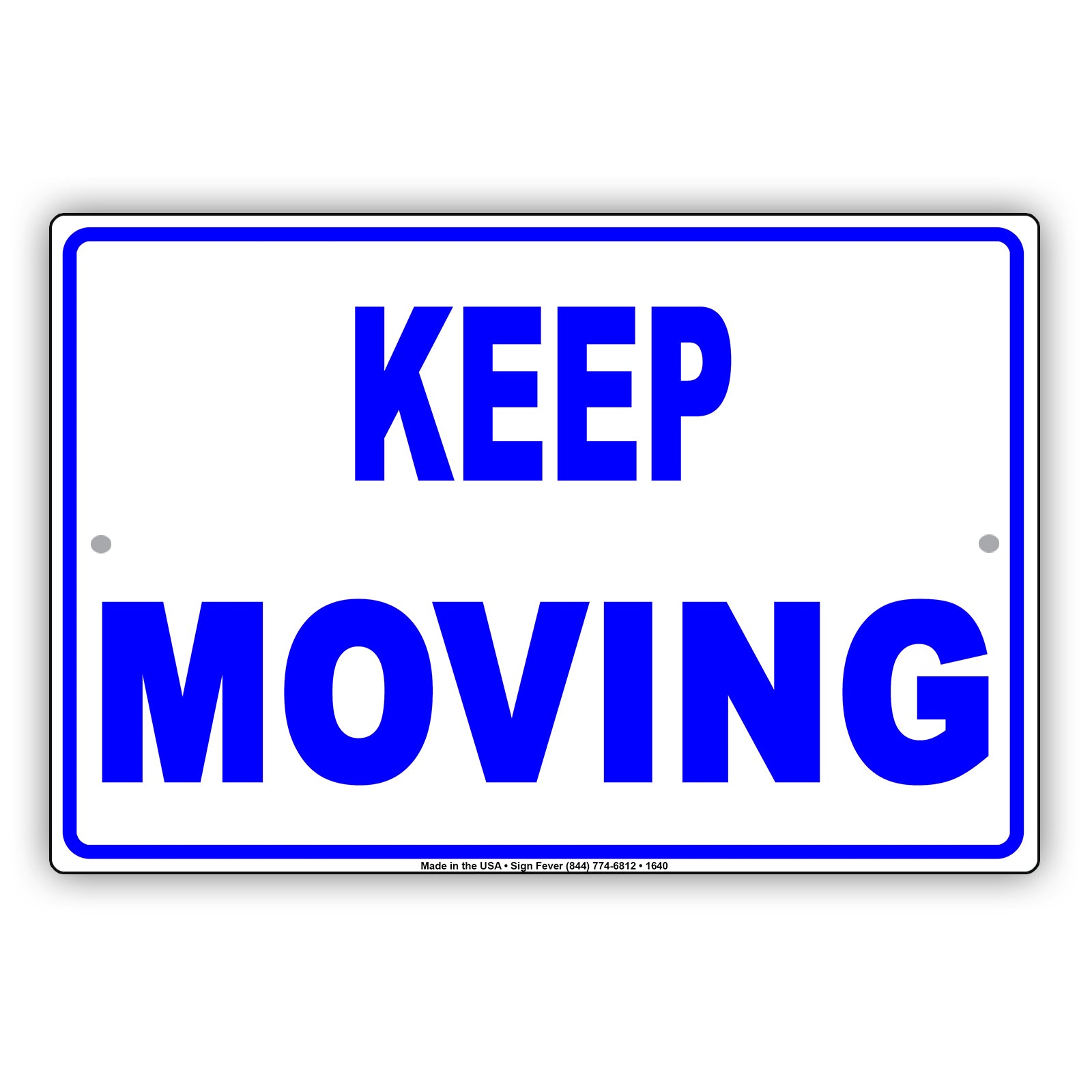Just Keep Moving Forward Regulatory No Stopping Restricted Move Caution Warning Notice Aluminum