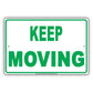 Just Keep Moving Forward Regulatory No Stopping Restricted Move Caution Warning Notice Aluminum