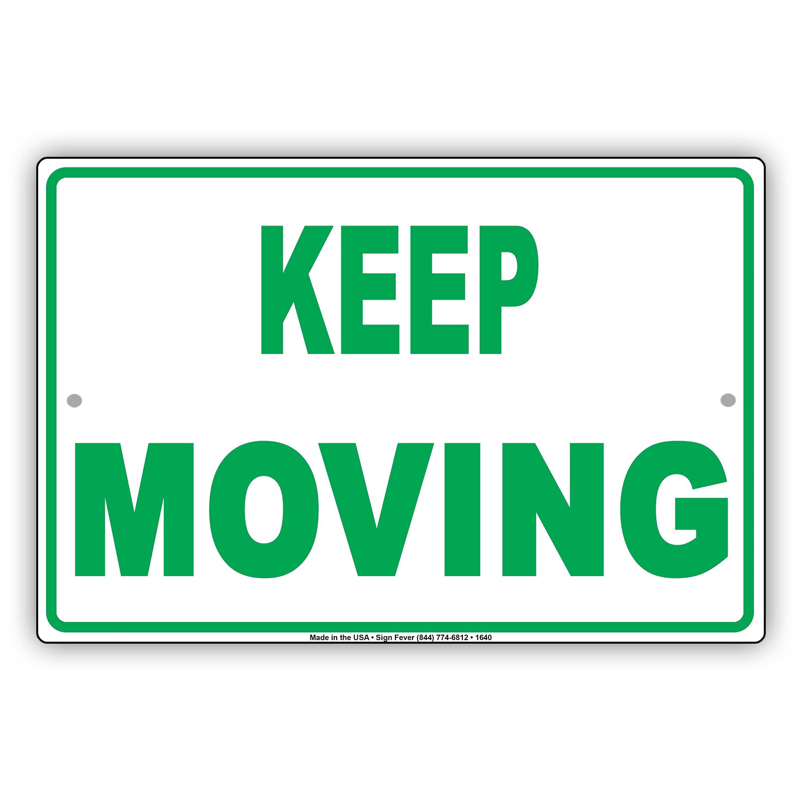 Just Keep Moving Forward Regulatory No Stopping Restricted Move Caution Warning Notice Aluminum