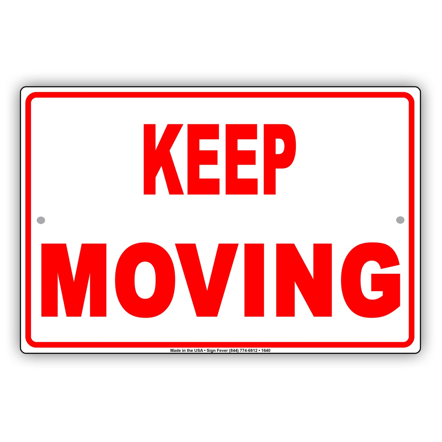 Just Keep Moving Forward Regulatory No Stopping Restricted Move Caution Warning Notice Aluminum