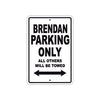 Brendan Parking Only All Others Will Be Towed Sea Ocean Beach Lake Boat Aluminum Metal Sign Plate