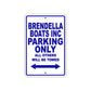 Brendella Boats Inc Parking Only All Others Will Be Towed Sea Ocean Beach Lake Boat Aluminum Metal Sign Plate
