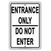 Entrance Only Do Not Enter Employee Office Bar Club Restaurant Mall Store Funny Notice Aluminum