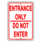 Entrance Only Do Not Enter Employee Office Bar Club Restaurant Mall Store Funny Notice Aluminum