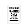 Brisbane Parking Only All Others Will Be Towed Sea Ocean Beach Lake Boat Aluminum Metal Sign Plate