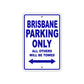 Brisbane Parking Only All Others Will Be Towed Sea Ocean Beach Lake Boat Aluminum Metal Sign Plate