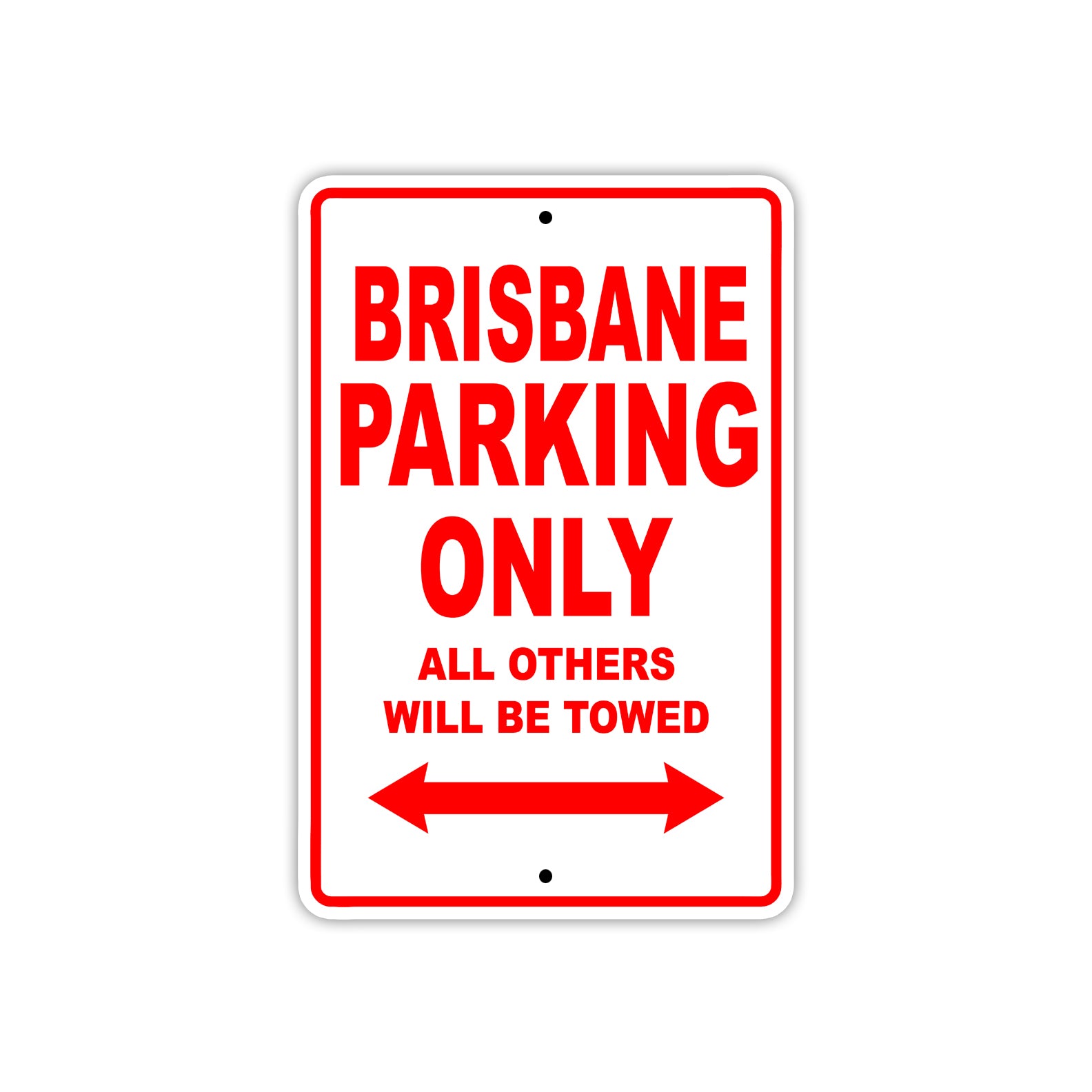 Brisbane Parking Only All Others Will Be Towed Sea Ocean Beach Lake Boat Aluminum Metal Sign Plate