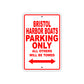 Bristol Harbor Boats Parking Only All Others Will Be Towed Sea Ocean Beach Lake Boat Aluminum Metal Sign Plate
