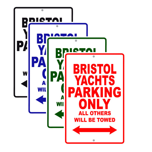 Bristol Yachts Boats Parking Only All Others Will Be Towed Sea Ocean Beach Lake Boat Aluminum Metal Sign Plate