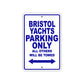 Bristol Yachts Boats Parking Only All Others Will Be Towed Sea Ocean Beach Lake Boat Aluminum Metal Sign Plate