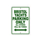Bristol Yachts Boats Parking Only All Others Will Be Towed Sea Ocean Beach Lake Boat Aluminum Metal Sign Plate