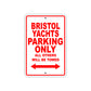 Bristol Yachts Boats Parking Only All Others Will Be Towed Sea Ocean Beach Lake Boat Aluminum Metal Sign Plate