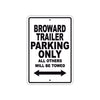 Broward Trailer Boats Parking Only All Others Will Be Towed Sea Ocean Beach Lake Boat Aluminum Metal Sign Plate