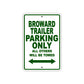 Broward Trailer Boats Parking Only All Others Will Be Towed Sea Ocean Beach Lake Boat Aluminum Metal Sign Plate