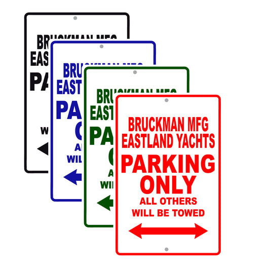Bruckman Mfg Eastland Yachts Boats Parking Only All Others Will Be Towed Sea Ocean Beach Lake Boat Aluminum Metal Sign Plate
