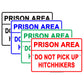 Prison Area Do Not Pick Up Hitchhikers Thumbing Jail Police Caution Warning Notice Aluminum Sign