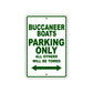 Buccaneer Boats Boats Parking Only All Others Will Be Towed Sea Ocean Beach Lake Boat Aluminum Metal Sign Plate