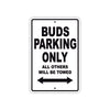 Buds Boats Parking Only All Others Will Be Towed Sea Ocean Beach Lake Boat Aluminum Metal Sign Plate