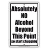 Absolutely No Alcohol Beyond This Point So Start Chugging Gag Jokes Funny Notice Aluminum