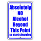 Absolutely No Alcohol Beyond This Point So Start Chugging Gag Jokes Funny Notice Aluminum