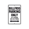 Bullfrog Boats Parking Only All Others Will Be Towed Sea Ocean Beach Lake Boat Aluminum Metal Sign Plate