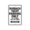 Burbach Yacht Boats Parking Only All Others Will Be Towed Sea Ocean Beach Lake Boat Aluminum Metal Sign Plate