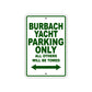 Burbach Yacht Boats Parking Only All Others Will Be Towed Sea Ocean Beach Lake Boat Aluminum Metal Sign Plate