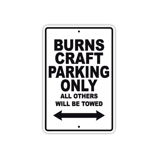 Burns Craft Boats Parking Only All Others Will Be Towed Sea Ocean Beach Lake Boat Aluminum Metal Sign Plate