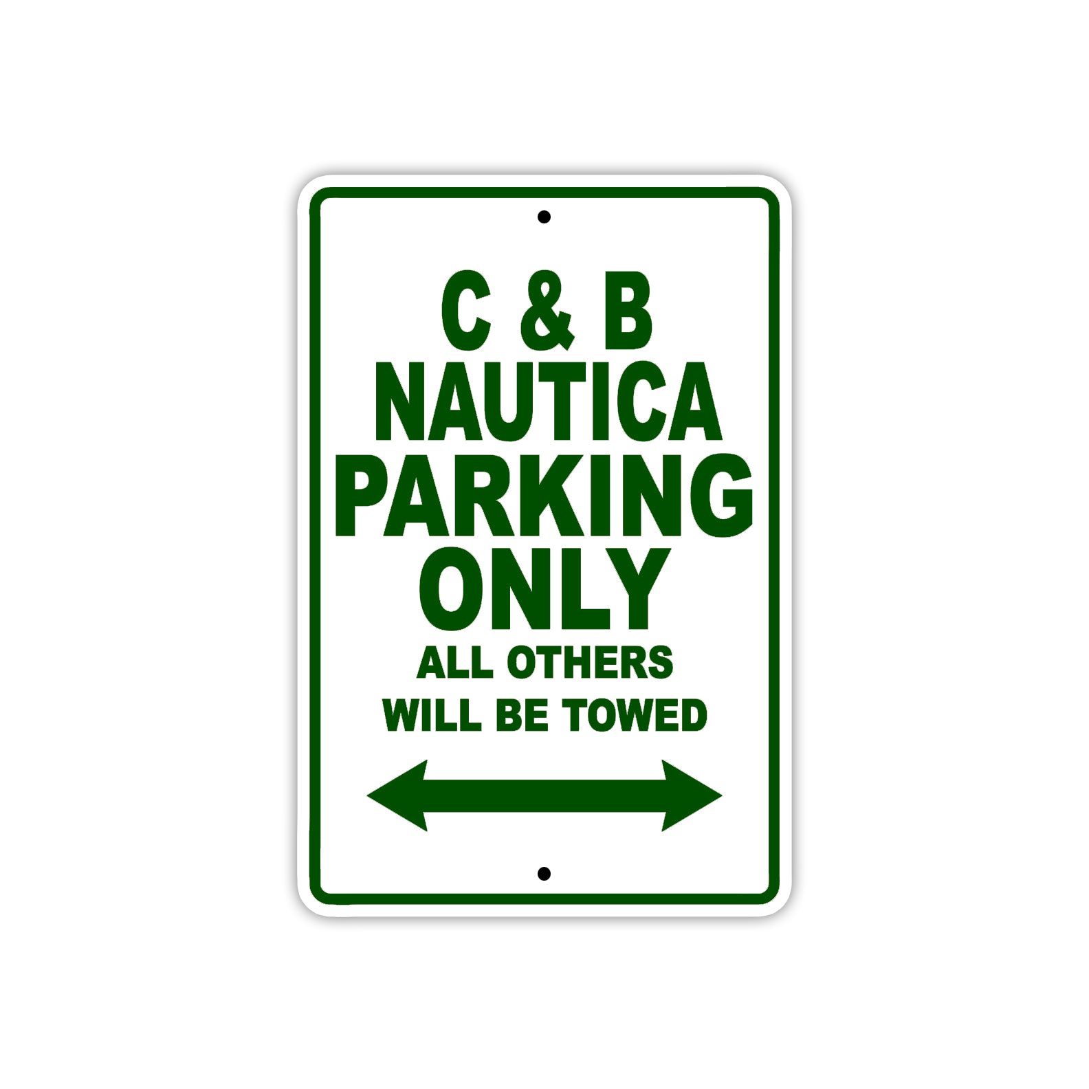 C & B Nautica Boats Parking Only All Others Will Be Towed Sea Ocean Beach Lake Boat Aluminum Metal Sign Plate