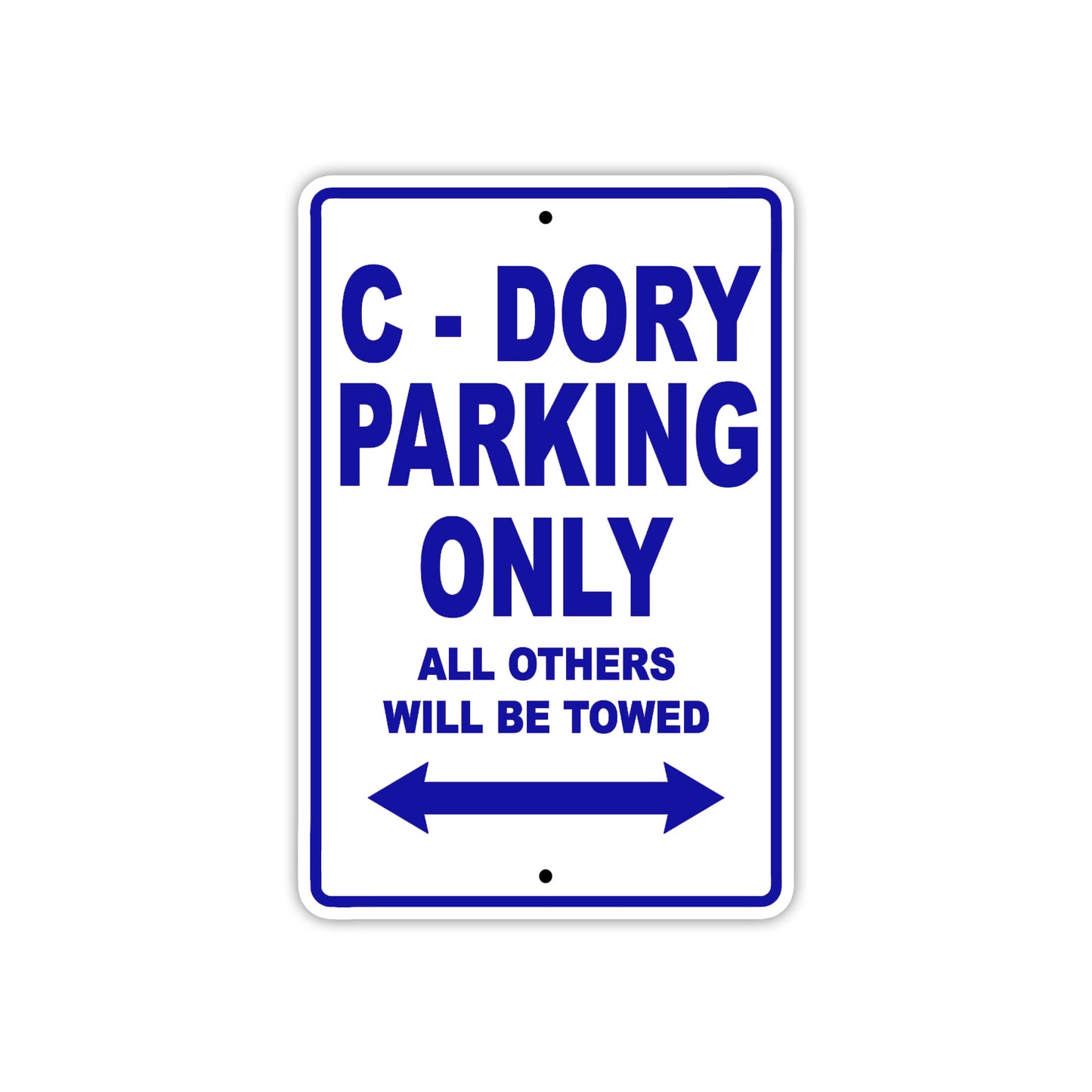 C-Dory Boats Parking Only All Others Will Be Towed Sea Ocean Beach Lake Boat Aluminum Metal Sign Plate