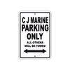 C J Marine Boats Parking Only All Others Will Be Towed Sea Ocean Beach Lake Boat Aluminum Metal Sign Plate