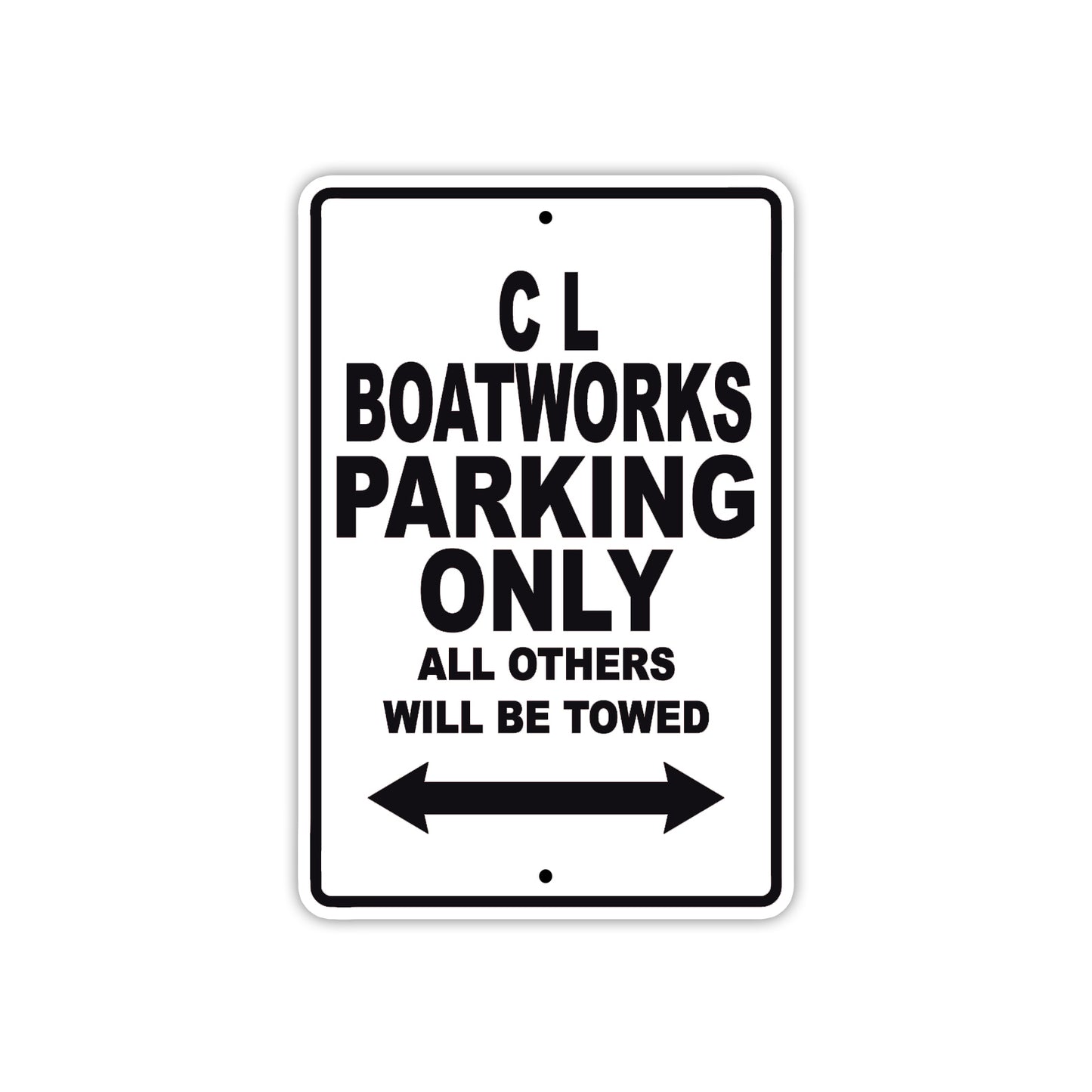 C L Boatworks Boats Parking Only All Others Will Be Towed Sea Ocean Beach Lake Boat Aluminum Metal Sign Plate