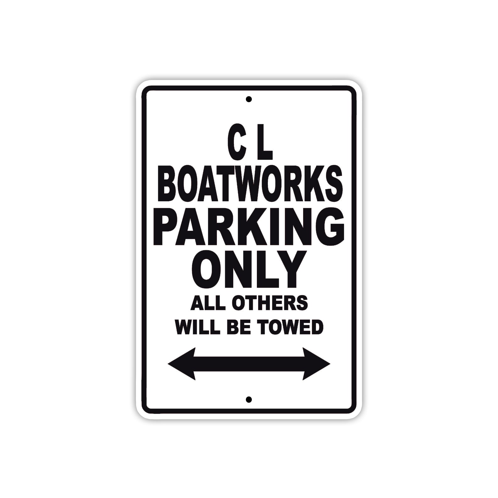 C L Boatworks Boats Parking Only All Others Will Be Towed Sea Ocean Beach Lake Boat Aluminum Metal Sign Plate