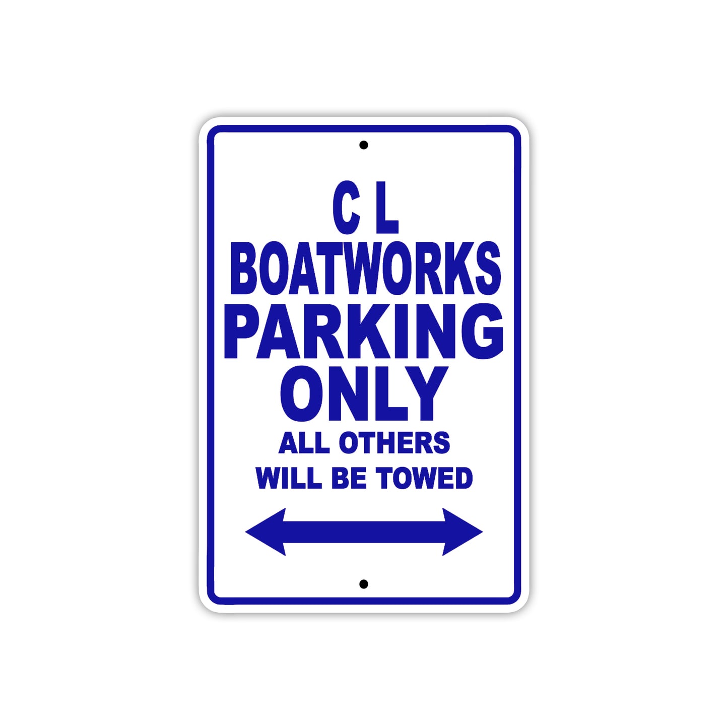 C L Boatworks Boats Parking Only All Others Will Be Towed Sea Ocean Beach Lake Boat Aluminum Metal Sign Plate