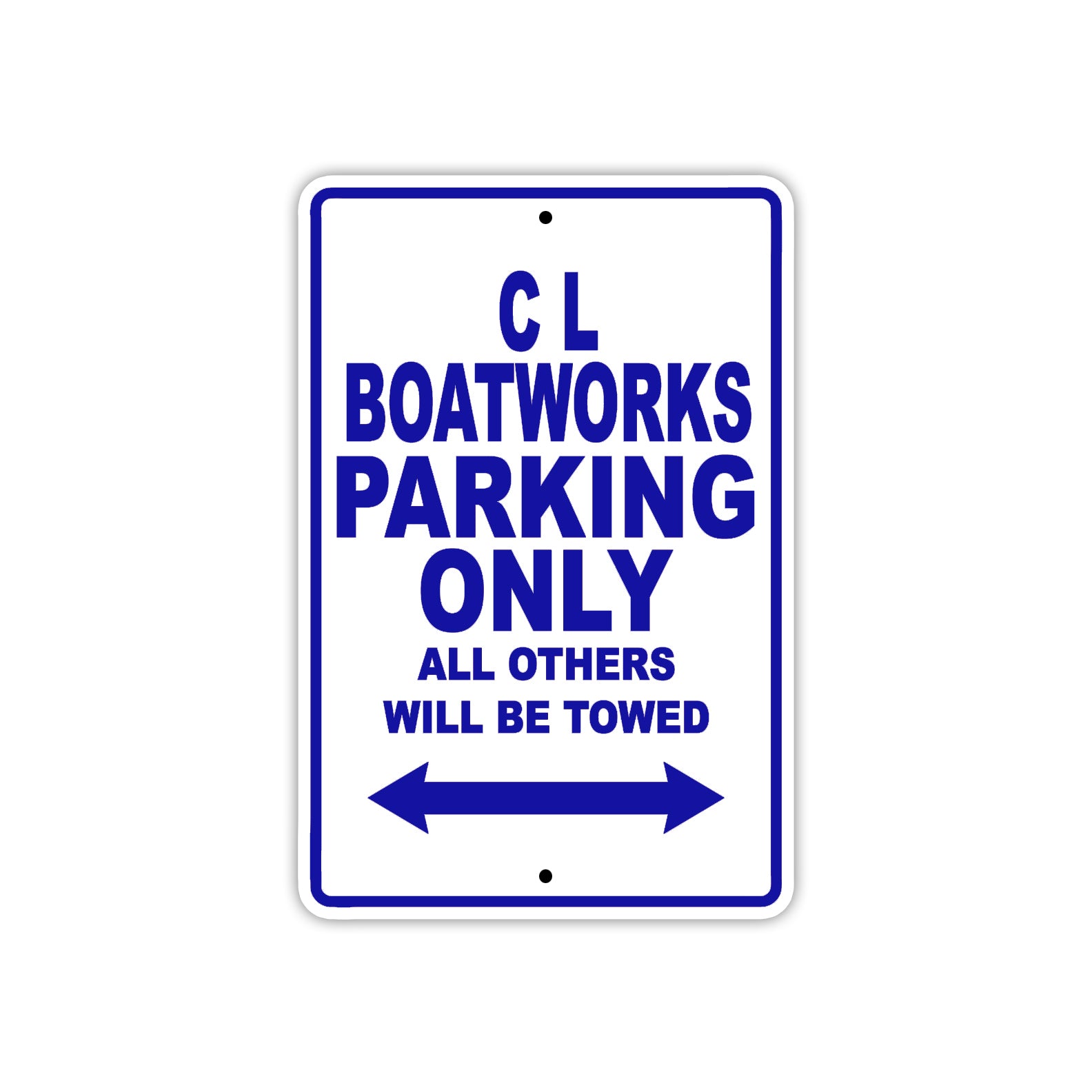 C L Boatworks Boats Parking Only All Others Will Be Towed Sea Ocean Beach Lake Boat Aluminum Metal Sign Plate