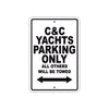 C & C Yachts Boats Parking Only All Others Will Be Towed Sea Ocean Beach Lake Boat Aluminum Metal Sign Plate