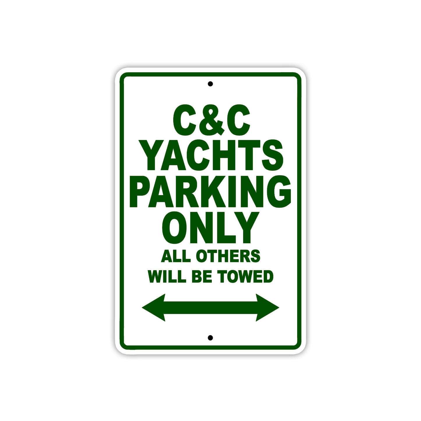 C & C Yachts Boats Parking Only All Others Will Be Towed Sea Ocean Beach Lake Boat Aluminum Metal Sign Plate