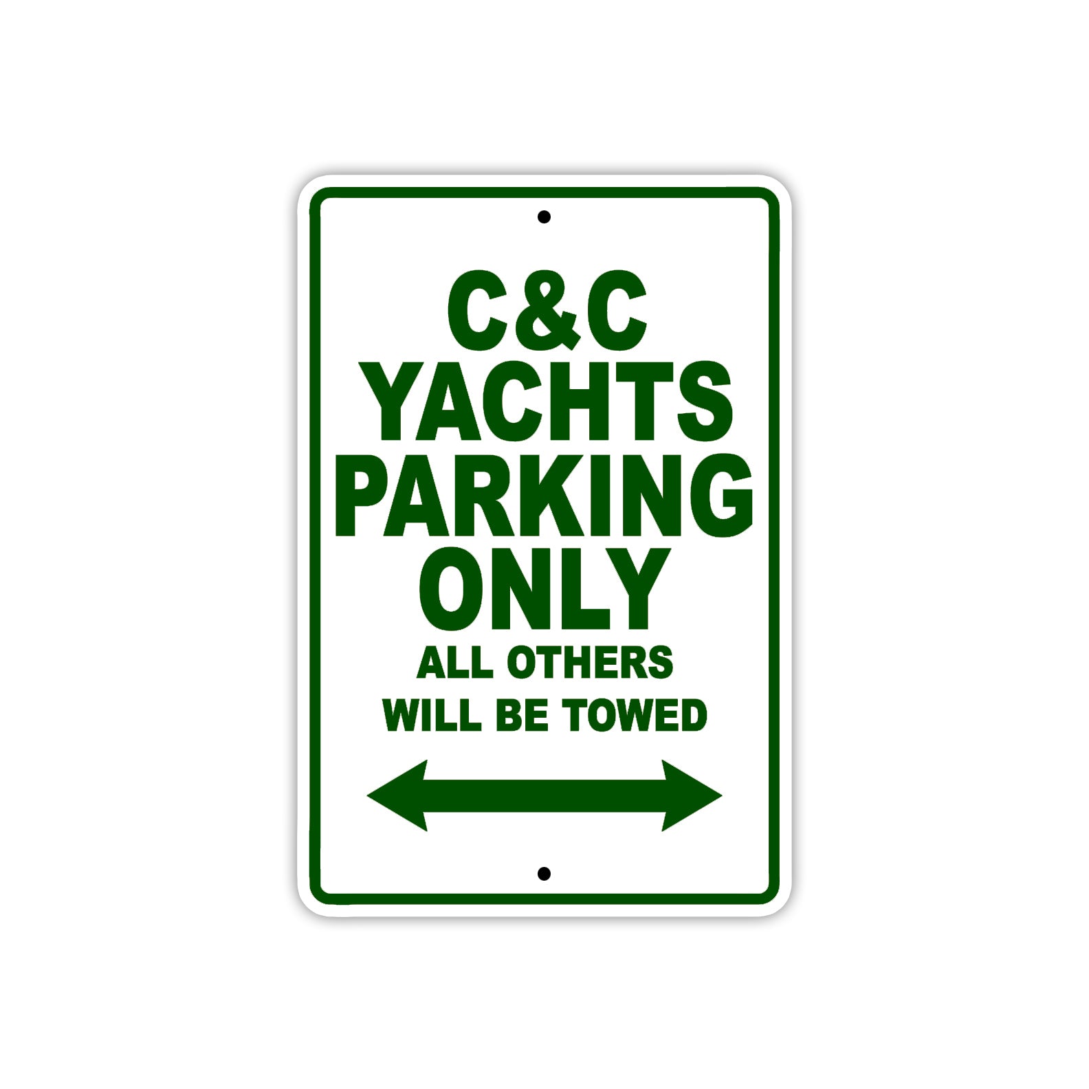 C & C Yachts Boats Parking Only All Others Will Be Towed Sea Ocean Beach Lake Boat Aluminum Metal Sign Plate