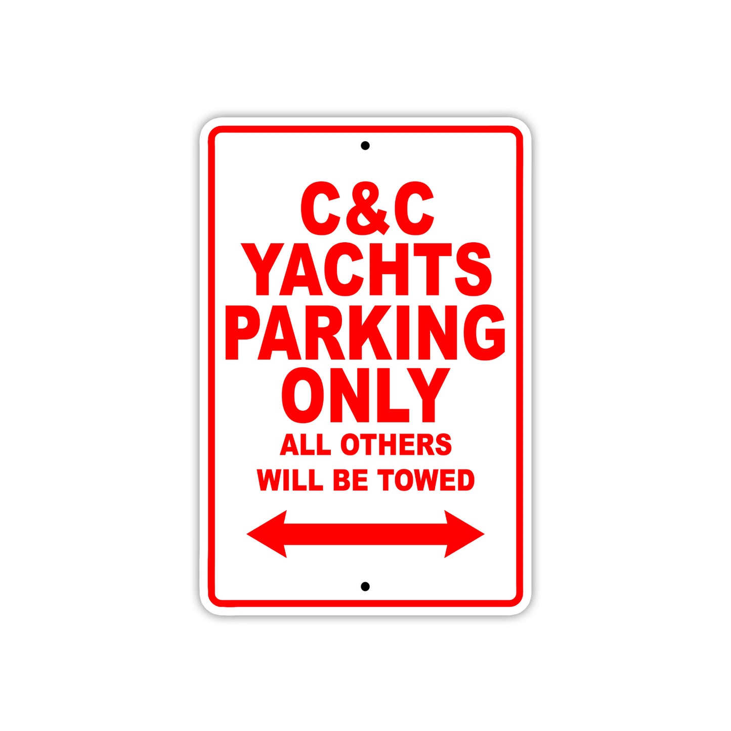C & C Yachts Boats Parking Only All Others Will Be Towed Sea Ocean Beach Lake Boat Aluminum Metal Sign Plate