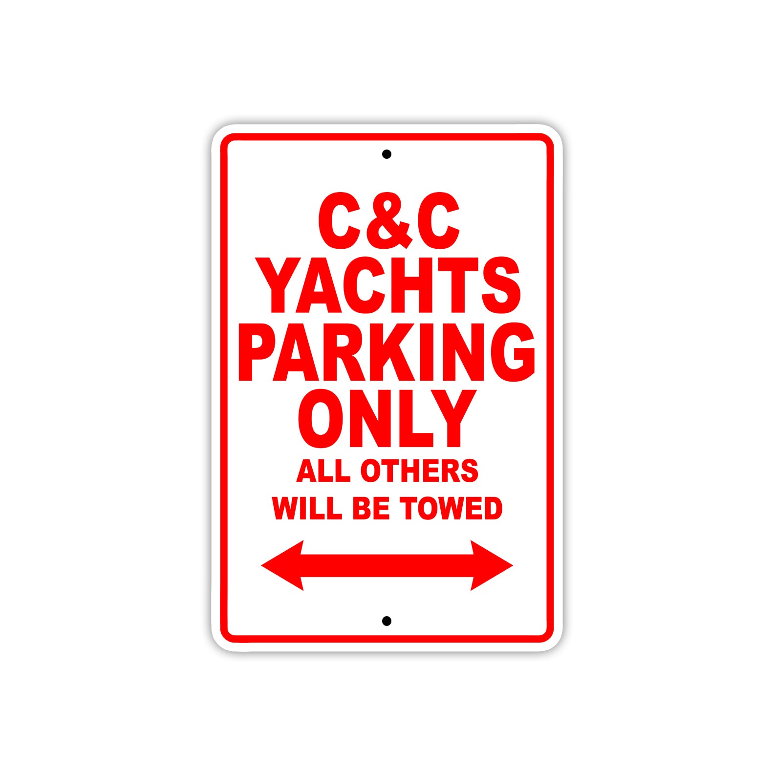 C & C Yachts Boats Parking Only All Others Will Be Towed Sea Ocean Beach Lake Boat Aluminum Metal Sign Plate