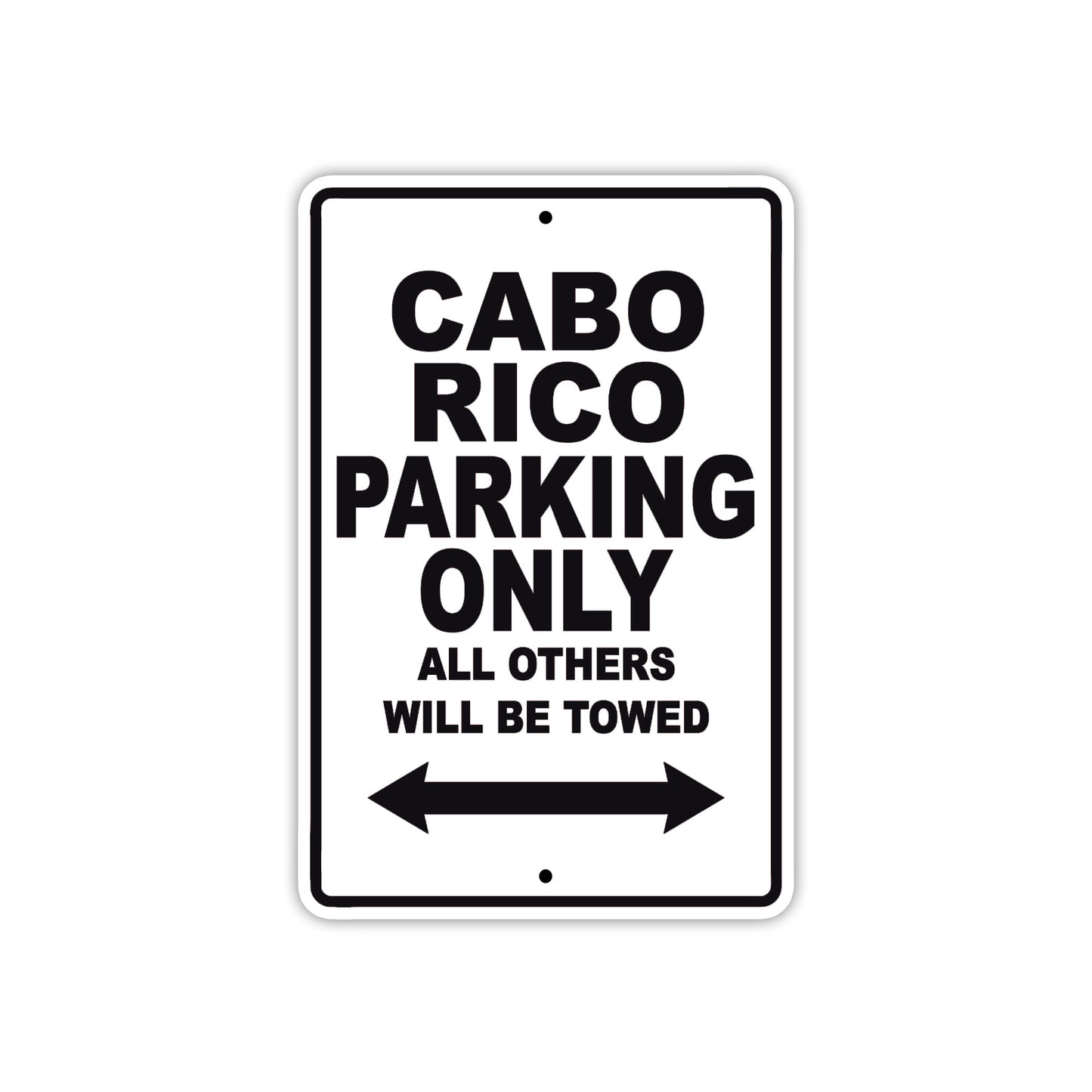 Cabo Rico Boats Parking Only All Others Will Be Towed Sea Ocean Beach Lake Boat Aluminum Metal Sign Plate