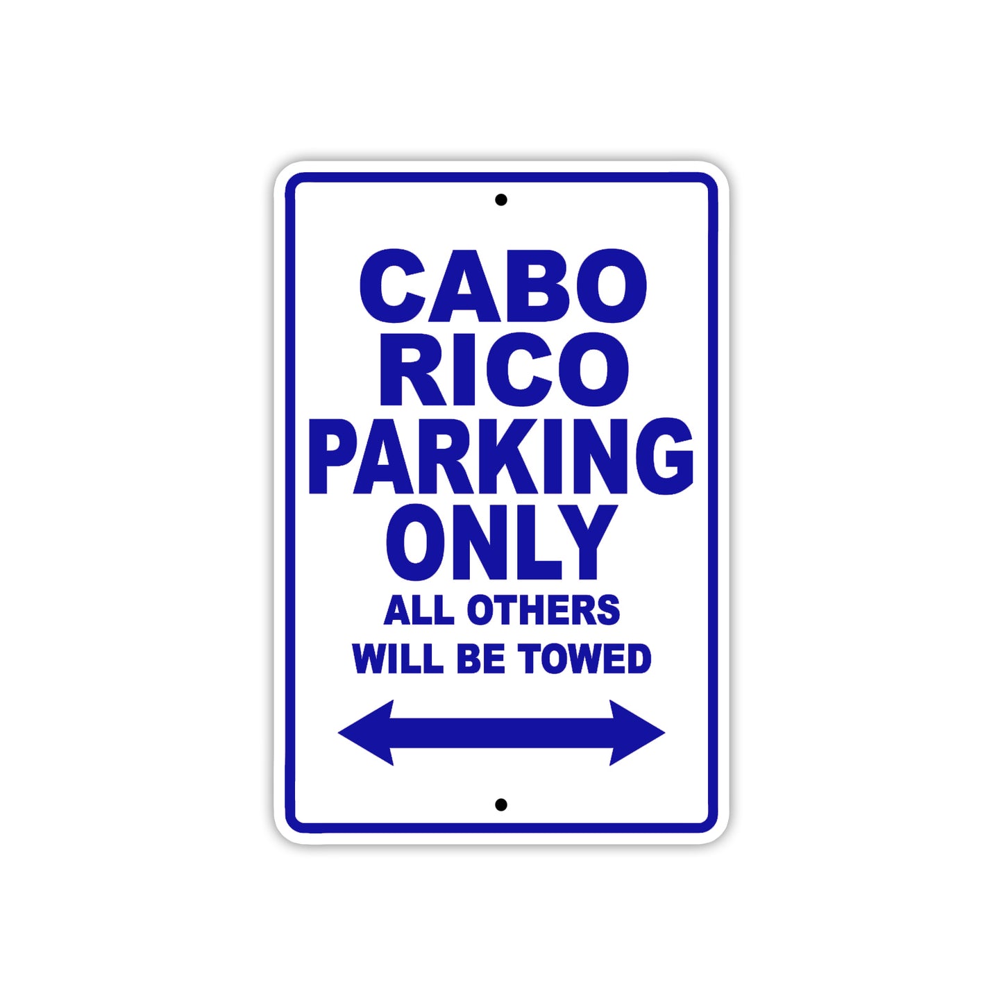 Cabo Rico Boats Parking Only All Others Will Be Towed Sea Ocean Beach Lake Boat Aluminum Metal Sign Plate