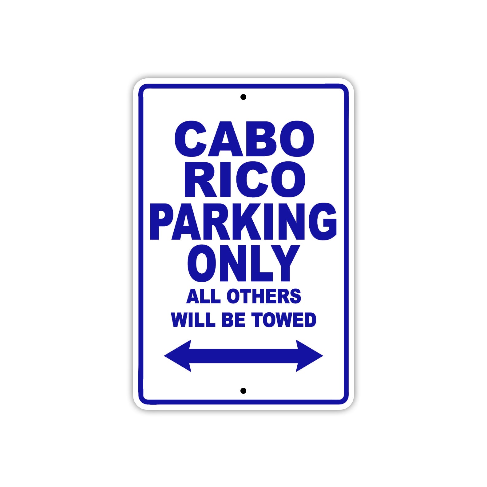 Cabo Rico Boats Parking Only All Others Will Be Towed Sea Ocean Beach Lake Boat Aluminum Metal Sign Plate