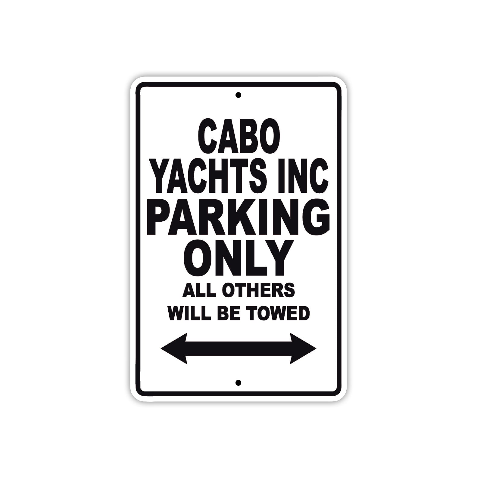 Cabo Yachts Inc Boats Parking Only All Others Will Be Towed Sea Ocean Beach Lake Boat Aluminum Metal Sign Plate