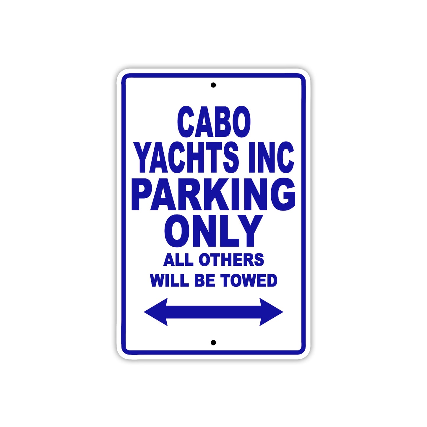 Cabo Yachts Inc Boats Parking Only All Others Will Be Towed Sea Ocean Beach Lake Boat Aluminum Metal Sign Plate