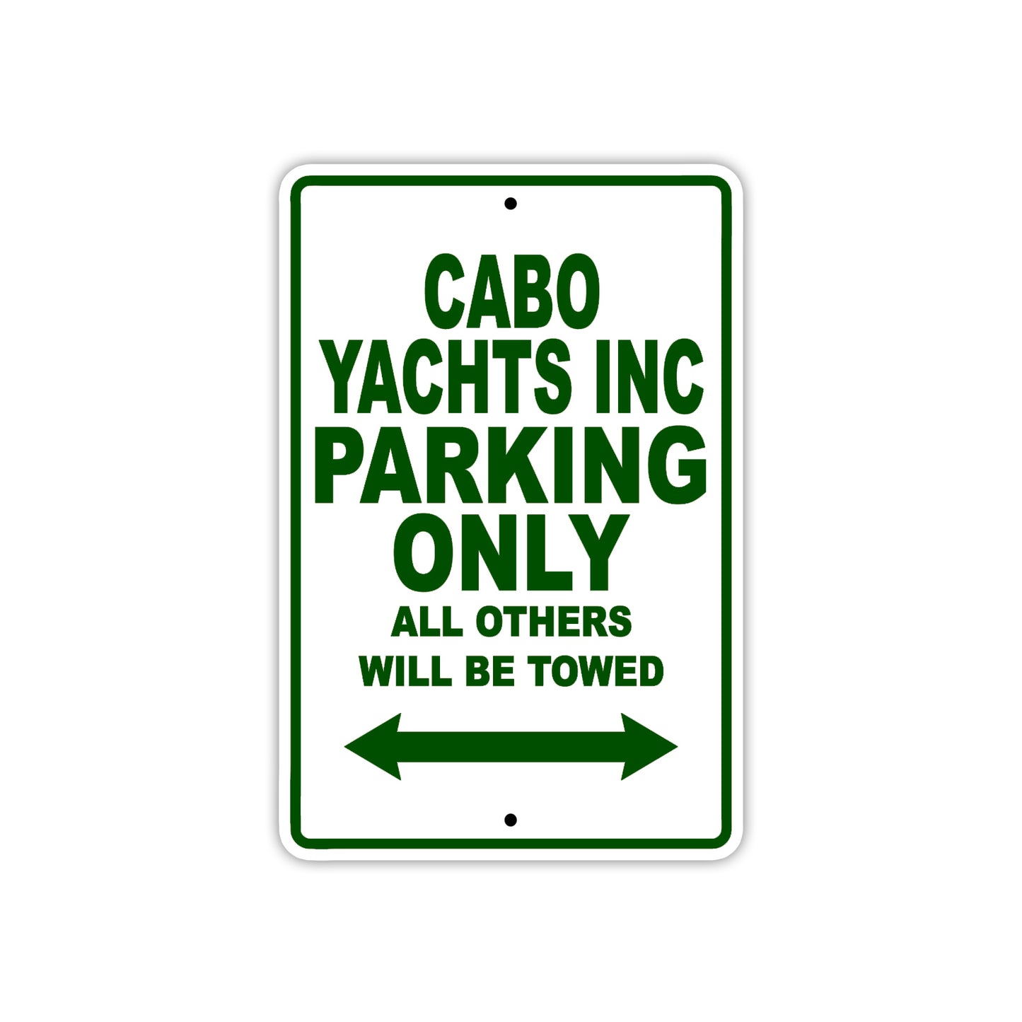 Cabo Yachts Inc Boats Parking Only All Others Will Be Towed Sea Ocean Beach Lake Boat Aluminum Metal Sign Plate